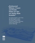 Cover: "Dreitausend M&auml;nner, Frauen und Kinder haben wir hier zur letzten Ruhe bestattet" - Verlag PH.C.W. SCHMIDT bei Rudolph Druck