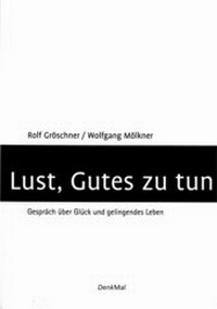 Enlarge image Cover: Lust, Gutes zu tun - DenkMal-Verlag