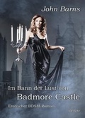 Cover: Im Bann der Lust von Badmore Castle - Erotischer BDSM-Roman - Verlag DeBehr