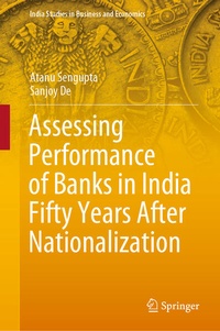 Enlarge image Cover: Assessing Performance of Banks in India Fifty Years After Nationalization - Springer