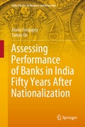 Cover: Assessing Performance of Banks in India Fifty Years After Nationalization - Springer