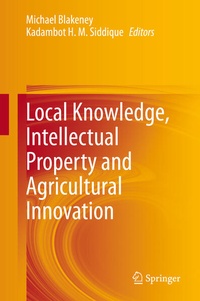Enlarge image Cover: Local Knowledge, Intellectual Property and Agricultural Innovation - Springer