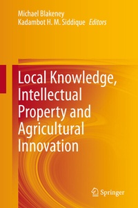Enlarge image Cover: Local Knowledge, Intellectual Property and Agricultural Innovation - Springer