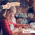 Cover: Die 30 sch&ouml;nsten Weihnachtslieder - Oetinger Media
