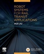 Cover: Robot Systems for Rail Transit Applications - Elsevier
