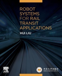 Enlarge image Cover: Robot Systems for Rail Transit Applications - Elsevier