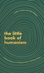 Cover: The Little Book of Humanism - Piatkus Books