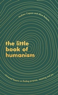Cover: The Little Book of Humanism - Piatkus Books