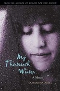 Cover: My Thirteenth Winter - Orchard Books (NY)