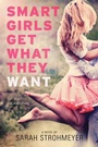 Cover: Smart Girls Get What They Want - Balzer and Bray