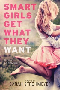 Enlarge image Cover: Smart Girls Get What They Want - Balzer and Bray