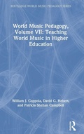Cover: World Music Pedagogy, Volume VII: Teaching World Music in Higher Education - Routledge