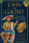 Cover: John of Gaunt - Amberley Publishing