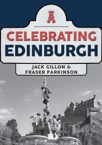 Enlarge image Cover: Celebrating Edinburgh - Amberley Publishing
