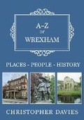 Cover: A-Z of Wrexham - Amberley Publishing