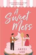 Cover: A Sweet Mess - Headline Eternal