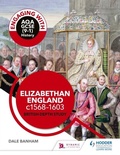 Cover: Engaging with AQA GCSE (9-1) History: Elizabethan England, c1568-1603 British depth study - Hodder Education