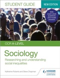 Cover: OCR A-level Sociology Student Guide 2: Researching and understanding social inequalities - Hodder Education