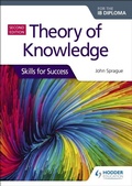 Cover: Theory of Knowledge for the IB Diploma: Skills for Success Second Edition - Hodder Education