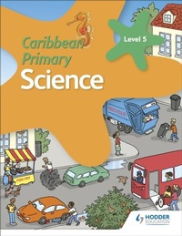 Enlarge image Cover: Caribbean Primary Science Book 5 - Hodder Education