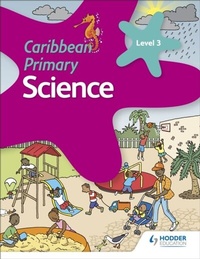 Enlarge image Cover: Caribbean Primary Science Book 3 - Hodder Education