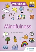 Cover: PYP ATL Skills Workbook: Mindfulness - Hodder Education