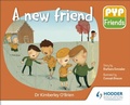 Cover: PYP Friends: A new friend - Hodder Education
