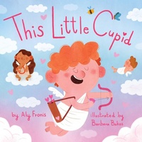 Enlarge image Cover: This Little Cupid - Little Bee Books Inc.