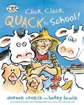 Cover: Click, Clack, Quack to School! - Picture Book Studio Ltd