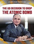 Cover: Us Decision to Drop Atomic Bomb - Core Library