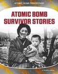 Cover: Atomic Bomb Survivor Stories - Core Library