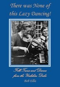 Enlarge image Cover: There was None of this Lazy Dancing! - Robert Ellis