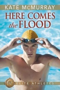Cover: Here Comes the Flood - Dreamspinner Press