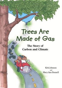 Enlarge image Cover: Trees Are Made Of Gas - Fulcrum Publishing
