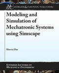 Cover: Modeling and Simulation of Mechatronic Systems using Simscape - Morgan & Claypool Publishers