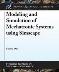 Enlarge image Cover: Modeling and Simulation of Mechatronic Systems using Simscape - Morgan & Claypool Publishers