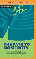 Cover: The Path to Positivity - Audible Studios on Brilliance