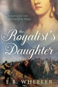 Cover: The Royalist's Daughter - Rowan Ridge Press