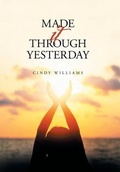 Cover: Made It Through Yesterday - Xlibris Us