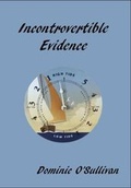 Cover: Incontrovertible Evidence - Shieldcrest Publishing