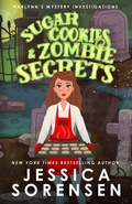 Cover: Sugar Cookies & Zombie Secrets - Borrowed Hearts Publishing, LLC