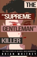 Cover: The "Supreme Gentleman" Killer - WildBlue Press