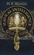 Cover: Magical Intelligence - M. K. Wiseman