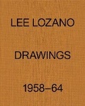 Cover: Lee Lozano: Drawings 1958-64 - Karma