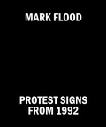 Cover: Mark Flood: Protest Signs from 1992 - Karma