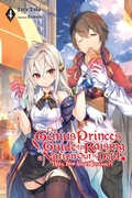 Cover: The Genius Prince's Guide to Raising a Nation Out of Debt (Hey, How About Treason?), Vol. 4 (light novel) - Yen Press
