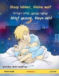 Abbildung von: Slaap lekker, kleine wolf - ???? ??????, ????? ??????? - Shlof gezunt, kleyn velvl (Nederlands - Jiddisch) - Sefa Verlag