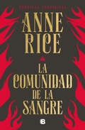 Cover: La comunidad de la sangre: Una historia del principe Lestat / Blood Communion - Ediciones B, SA