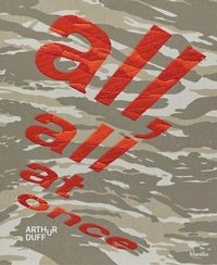 Enlarge image Cover: Arthur Duff: All, All at Once - Marsilio