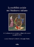 Cover: La Mobilita Sociale Nel Medioevo Italiano 4 - Viella